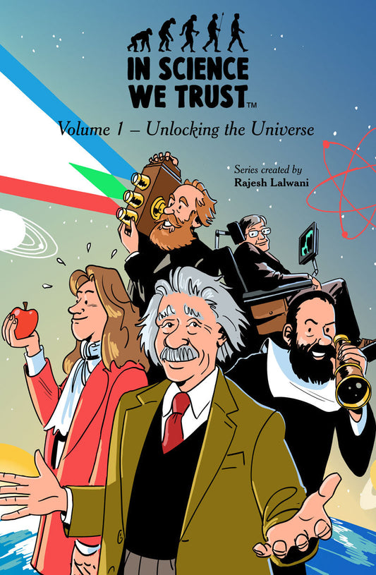 In Science We Trust Volume 1 – Unlocking the Universe